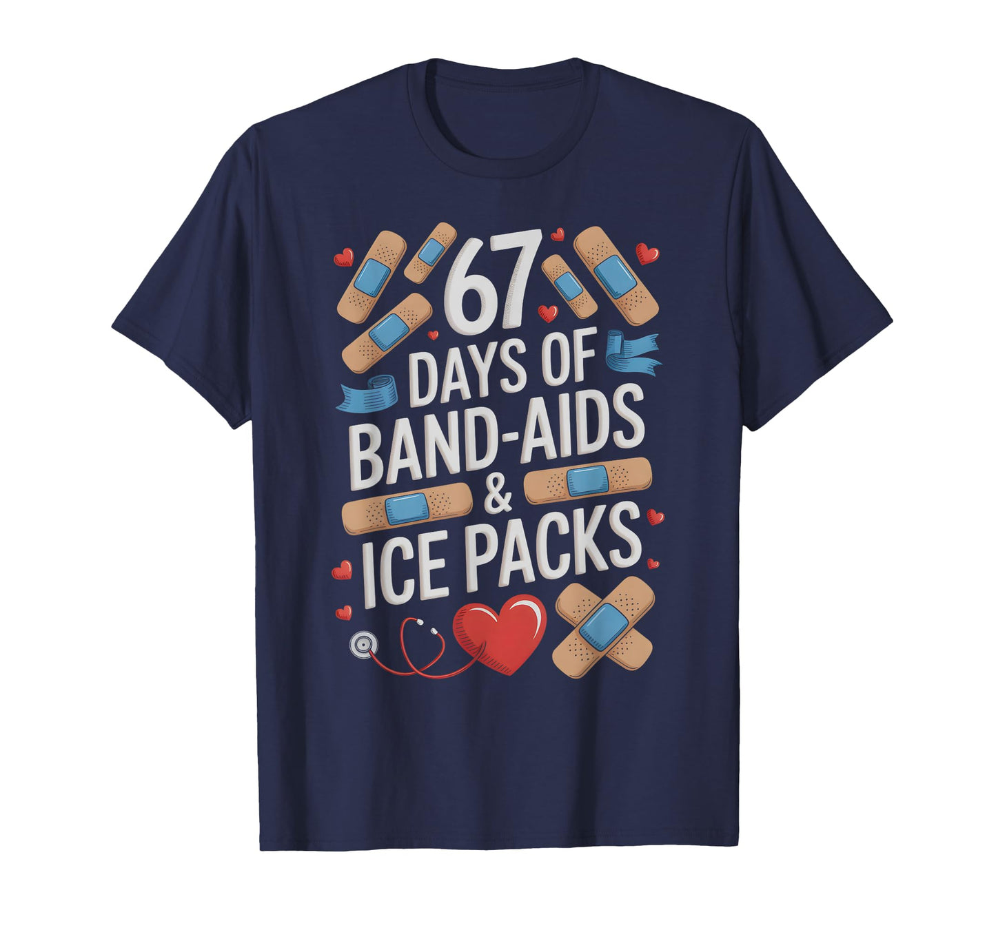 I Teach PE 67 Days of ICEPACKS School Nurse I Survived Joke T-Shirt