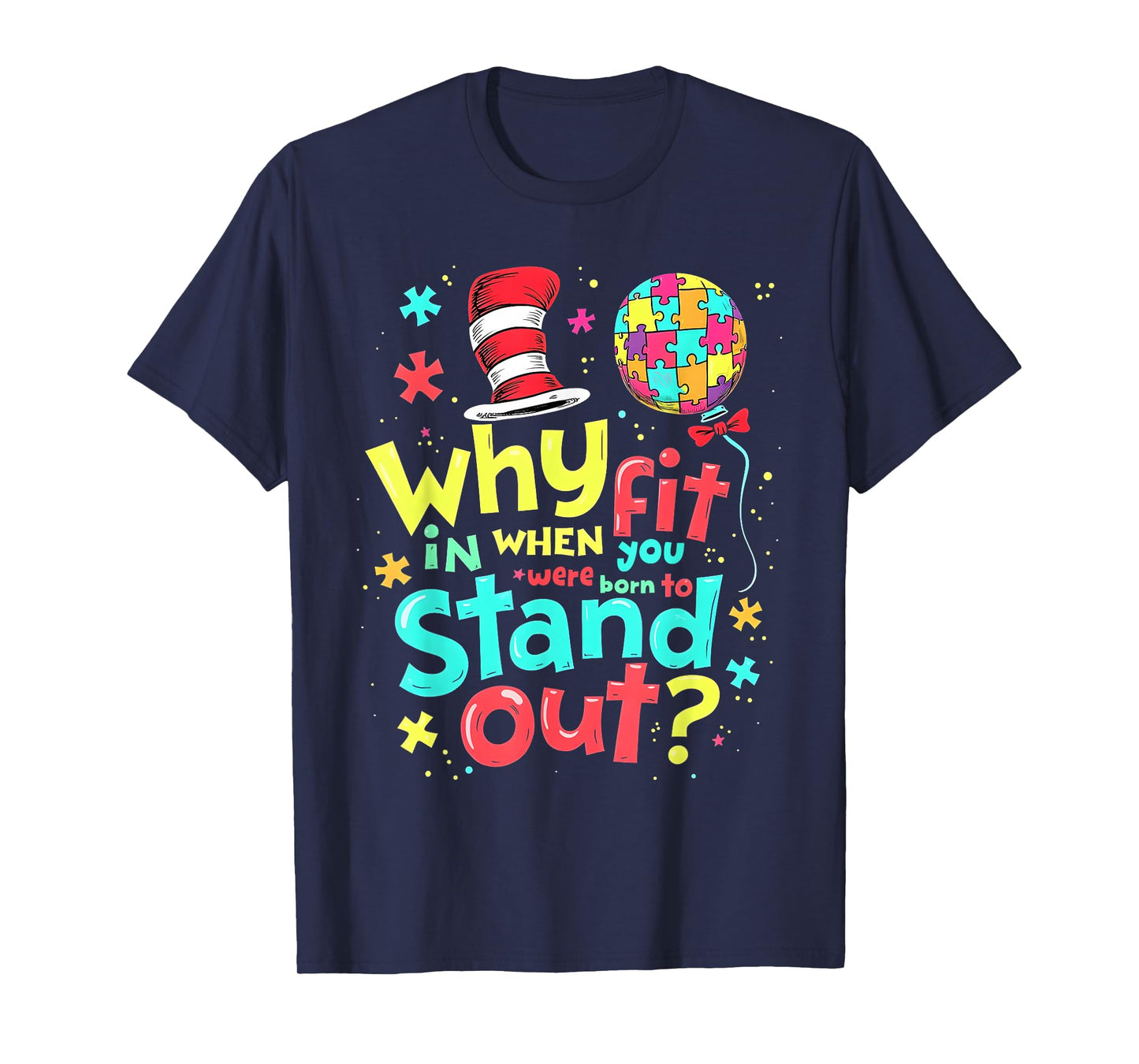 Autism Awareness Why Fit in Doctor Teacher Cat in Hat Cool T-Shirt