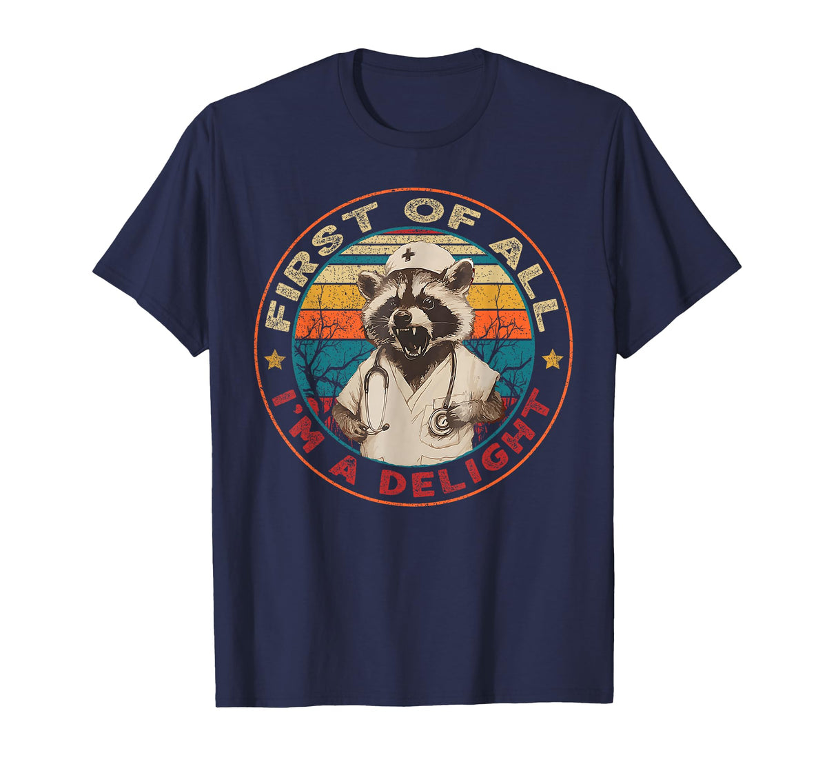 First Of All I'm A Delight Raccoon Nurse Vintage T-Shirt