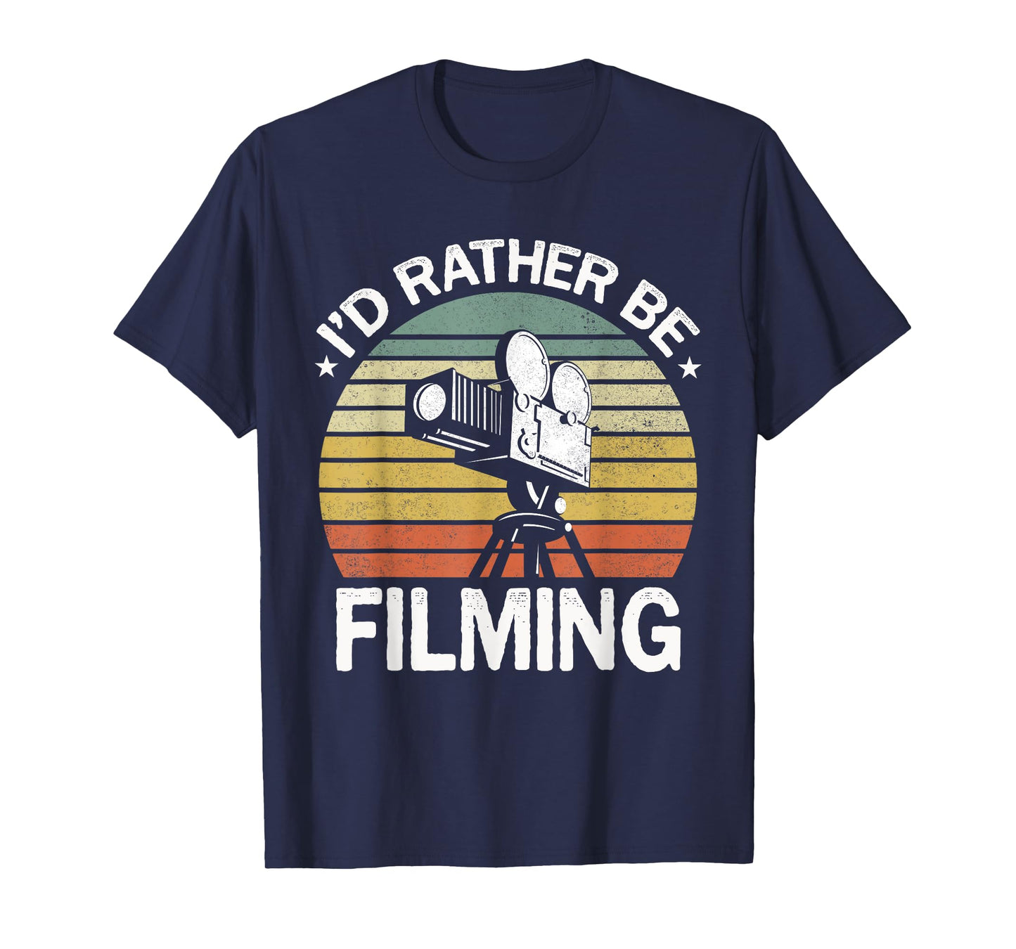 Funny Filmmaker Joke Shirt I'd Rather Be Filming T-Shirt