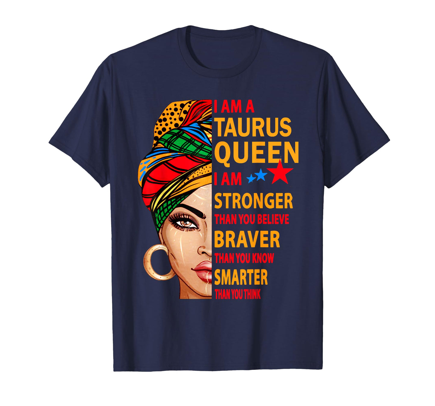 Taurus Queen I am stronger birthday gift for Taurus zodiac T-Shirt