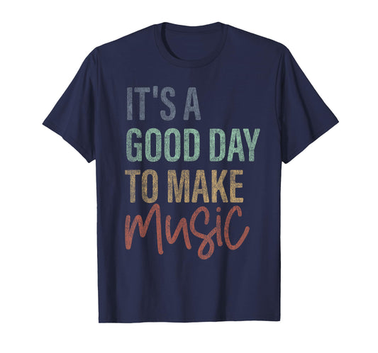 It's A Good Day To Make Music Trendy Musician Music Lover T-Shirt