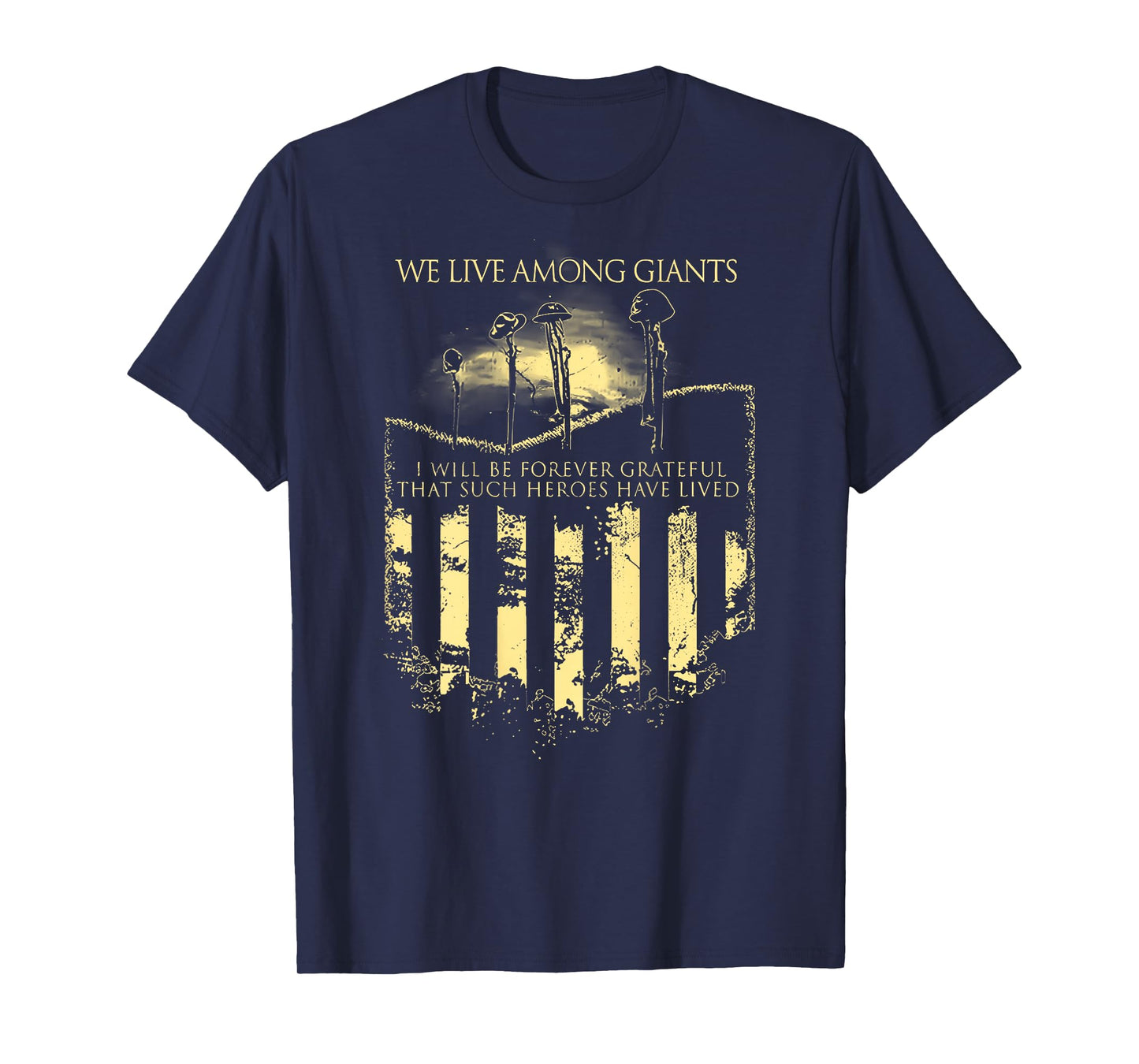 we Live Among Giants T-Shirt