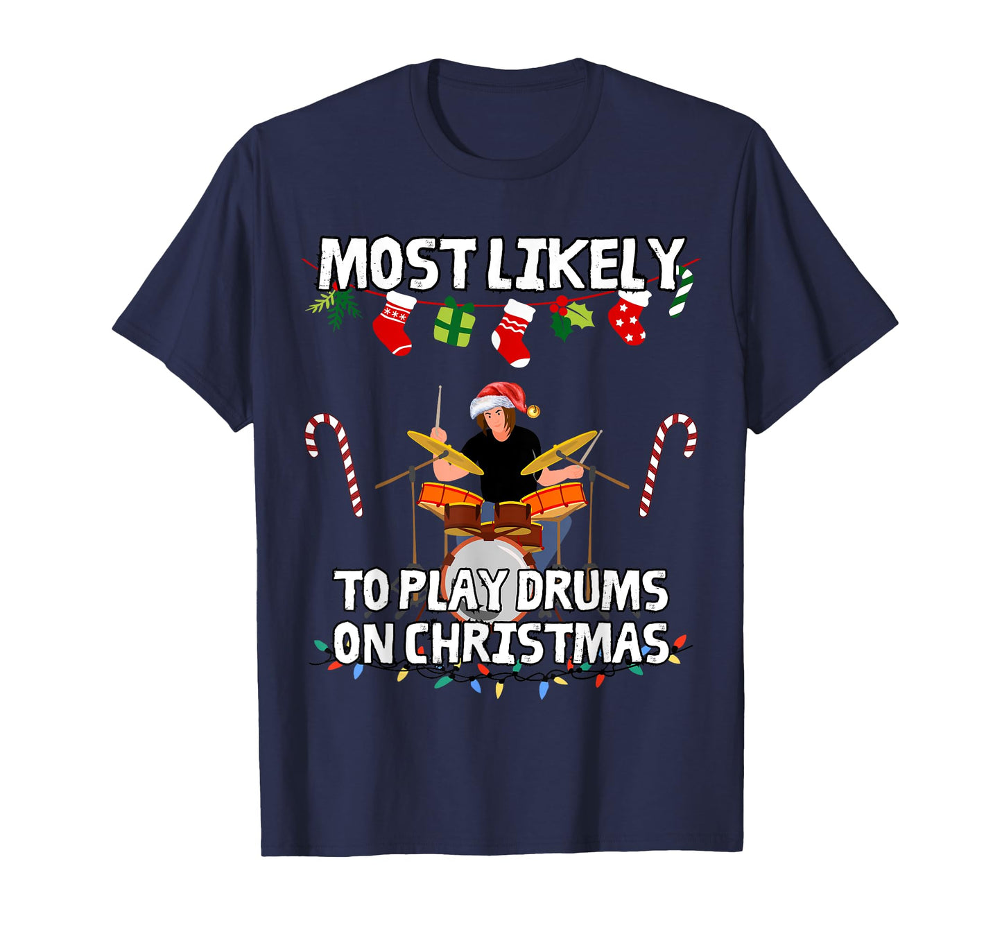 Most likely to play drums on christmas funny design T-Shirt