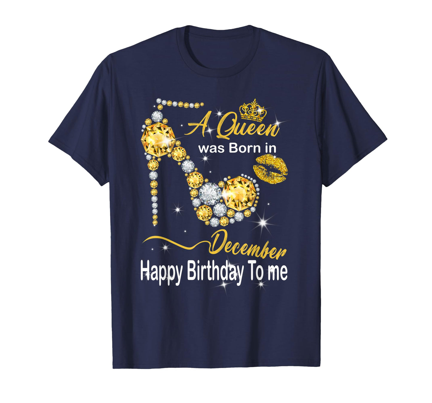 A Queen Was Born In December Happy Birthday To Me Diamond T-Shirt
