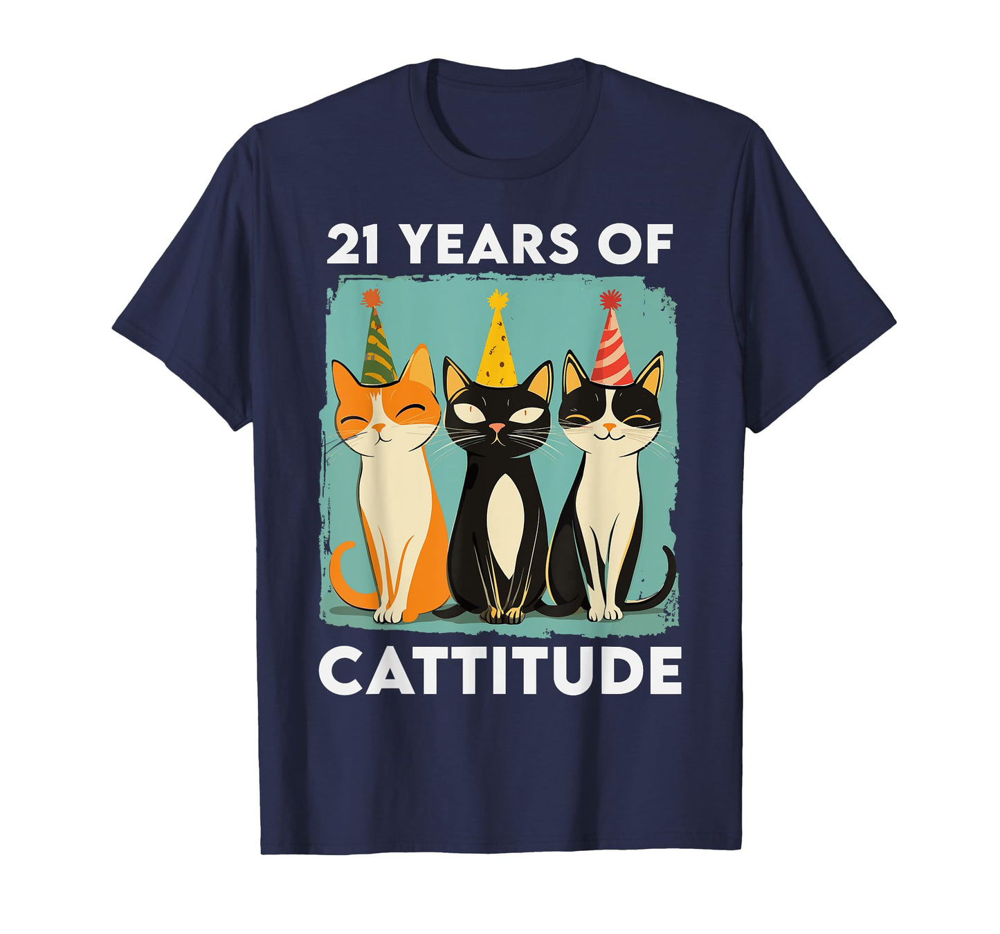 21 Years Of Cattitude 21st Birthday Cat Lover 21 Years Old Men Women Kids T-Shirt
