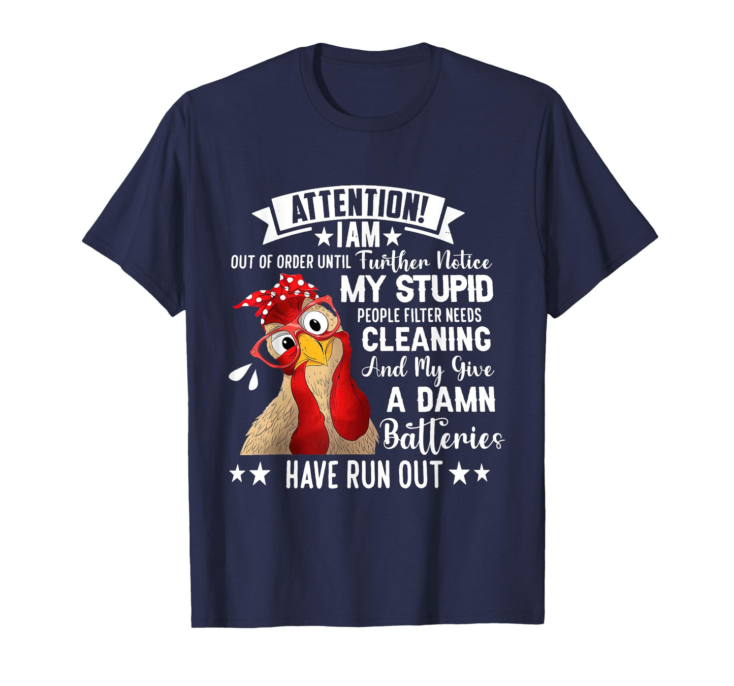 Chicken Attention I Am Out Of Order Until Further Notice T-Shirt