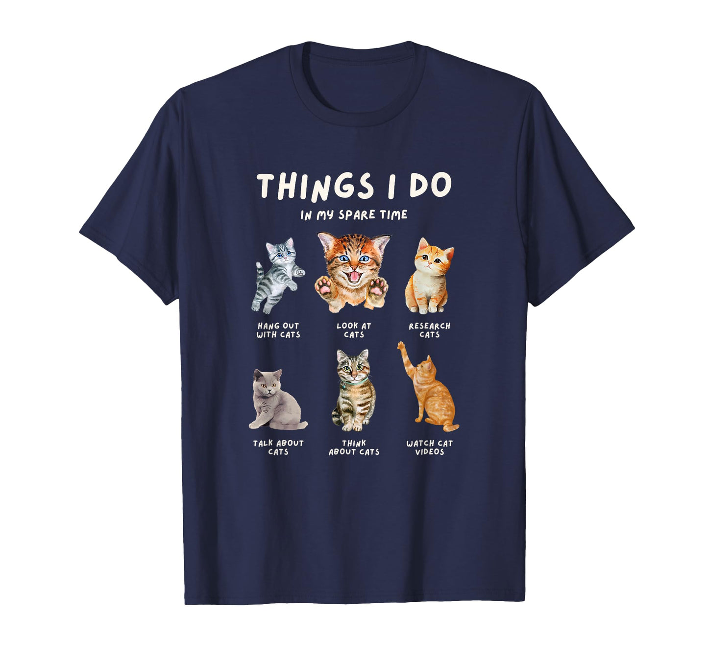 Cats, Things I Do In My Spare Time T-Shirt