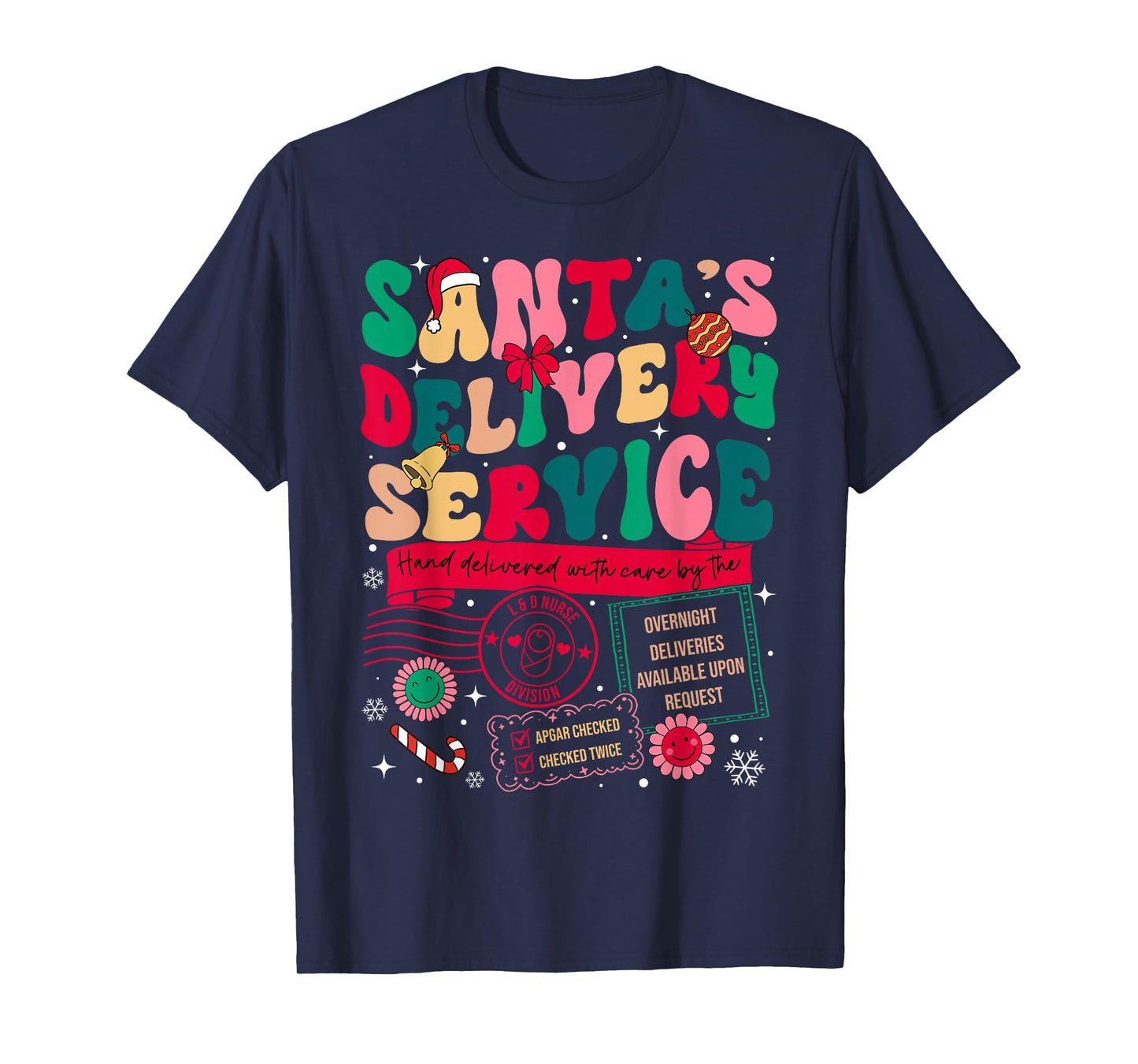 Christmas Santa's Delivery Service L&D Labor Delivery Nurse T-Shirt