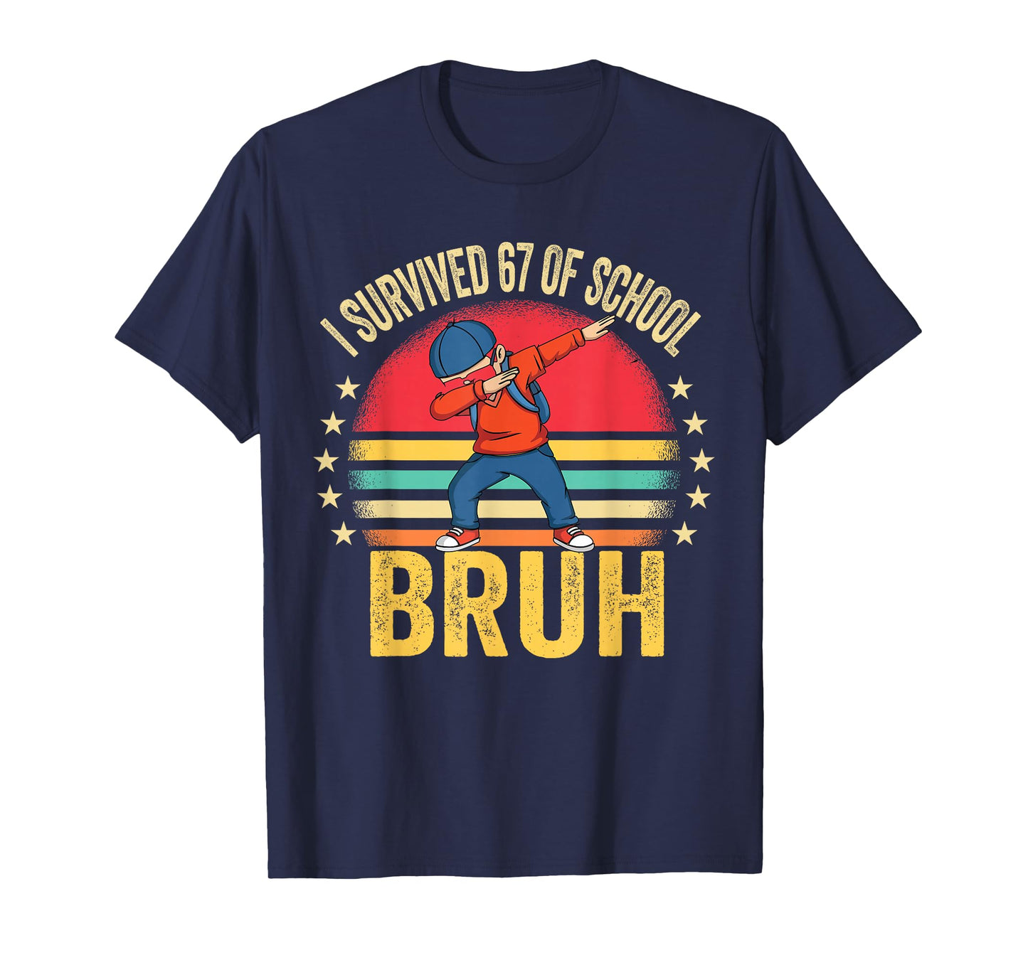 I Survived 67 Days of School Bruh Dabbing Six Seven Funny T-Shirt