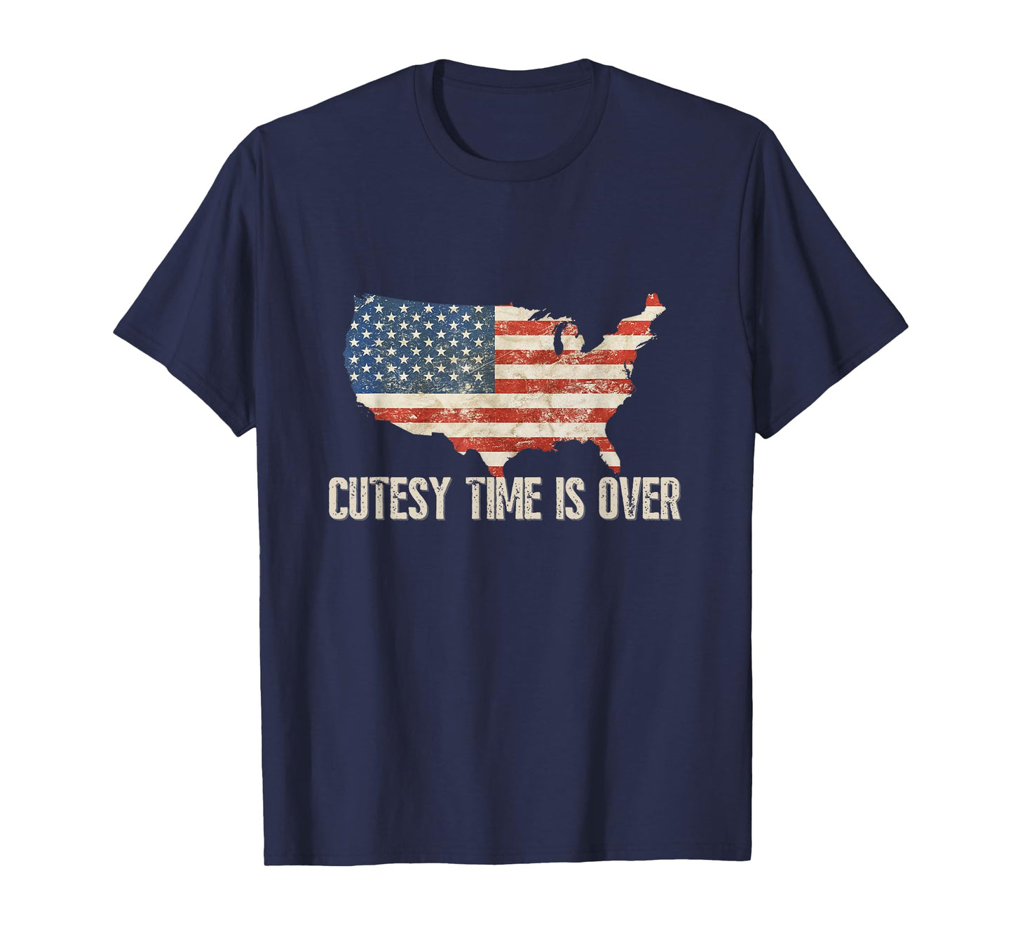 Cutesy Time Is Over American Flag Patriotic Conservative T-Shirt for Women Men