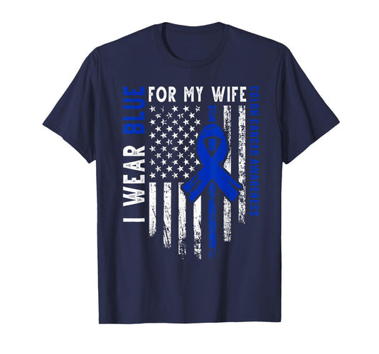 I wear Blue for my Wife Colon Cancer Awareness Blue USA Flag T-Shirt