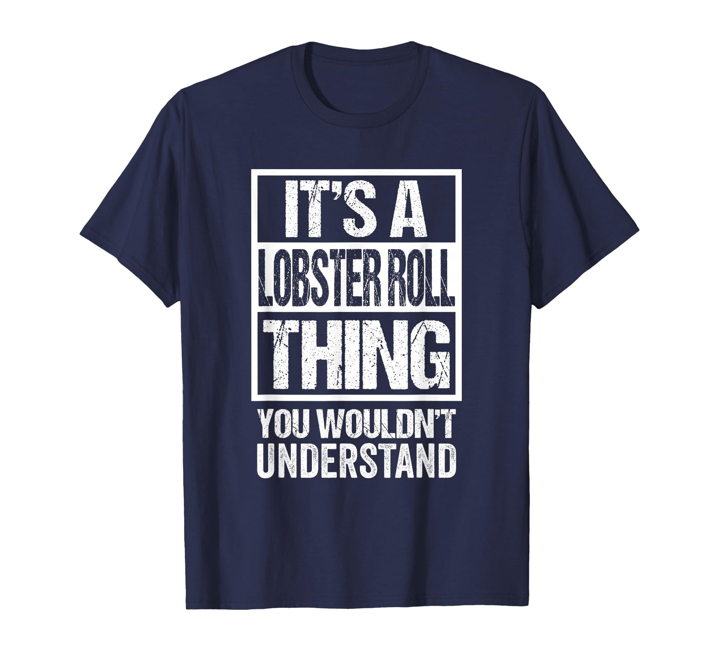 A Lobster Roll Thing You Wouldn't Understand New England T-Shirt