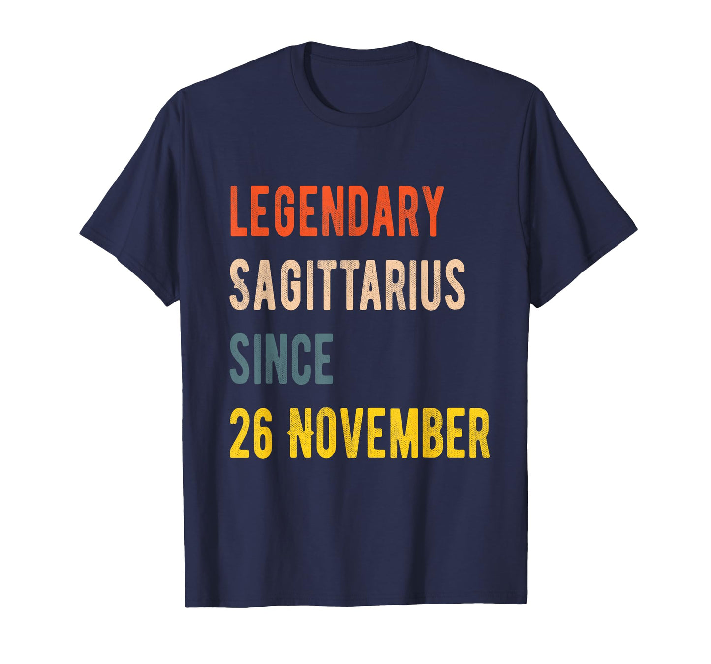 26 November Sagittarius Legend Birthday T-Shirt