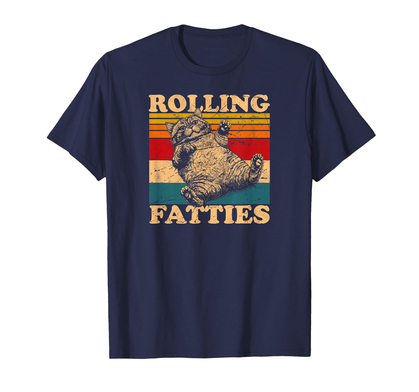 Rolling Fatties cat funny cute cat lover Kitten Owner retro T-Shirt for Men Women