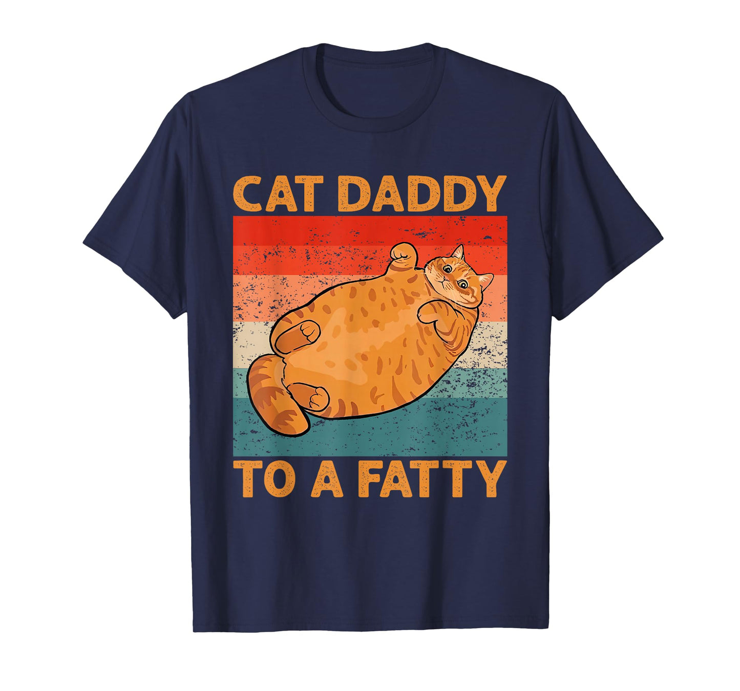 Retro Fat Chonk Dad Tee Funny Cat Daddy To A Fatty T-Shirt