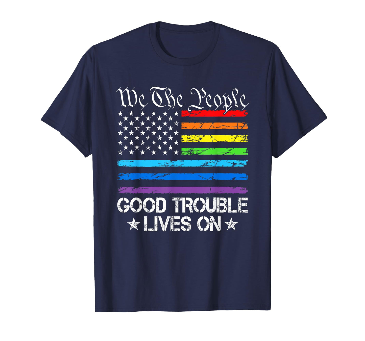 Good Necessary Trouble Lives On Rainbow USA Flag Resistance T-Shirt