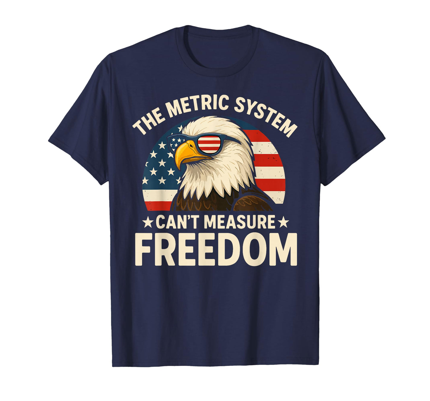 The Metric System Can't Measure Freedom Eagle USA Flag Meme T-Shirt