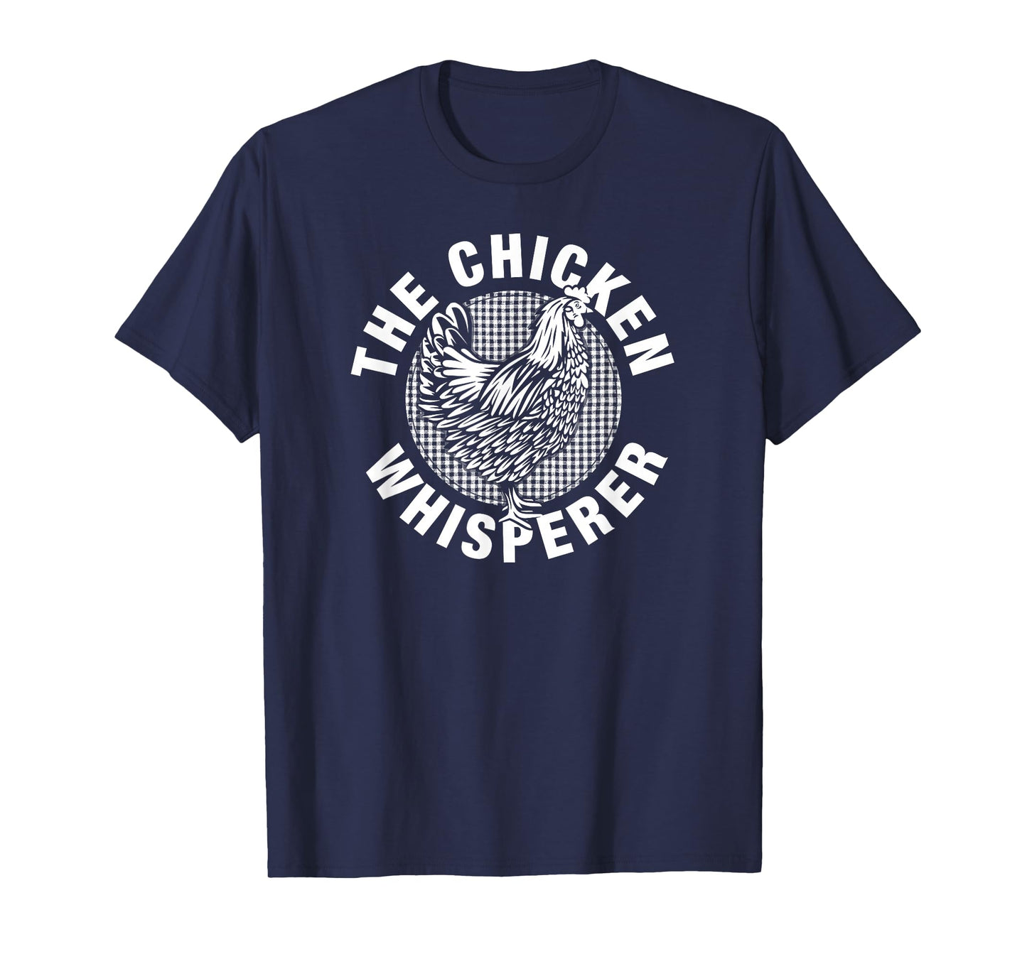 Chicken whisperer - poultry farmer T-Shirt