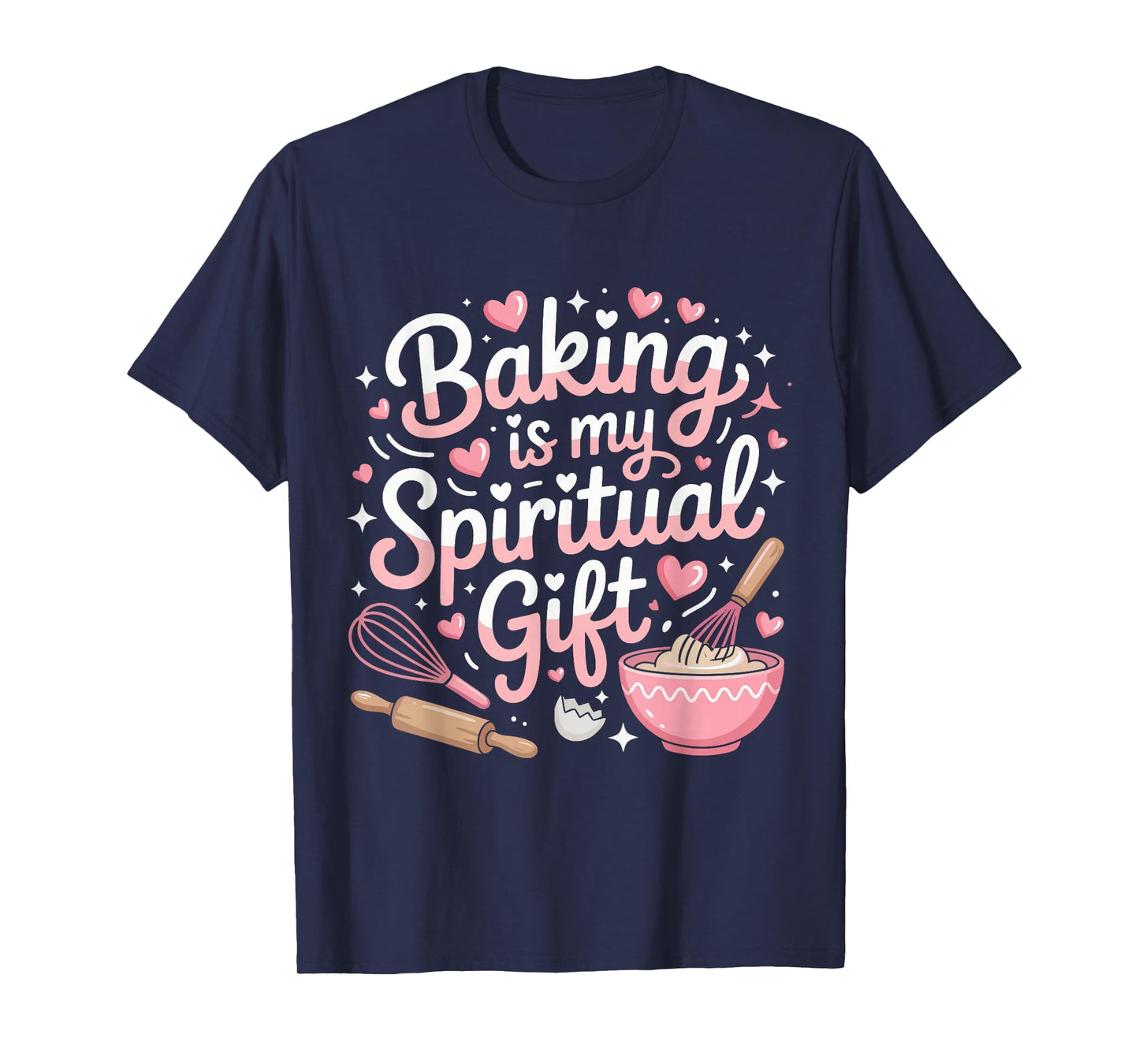 Baking Is My Spiritual Gift Pink Funny Graphic T-Shirt