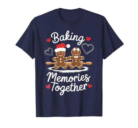 Baking Memories Together Cute Couples Gingerbread Lovers T-Shirt