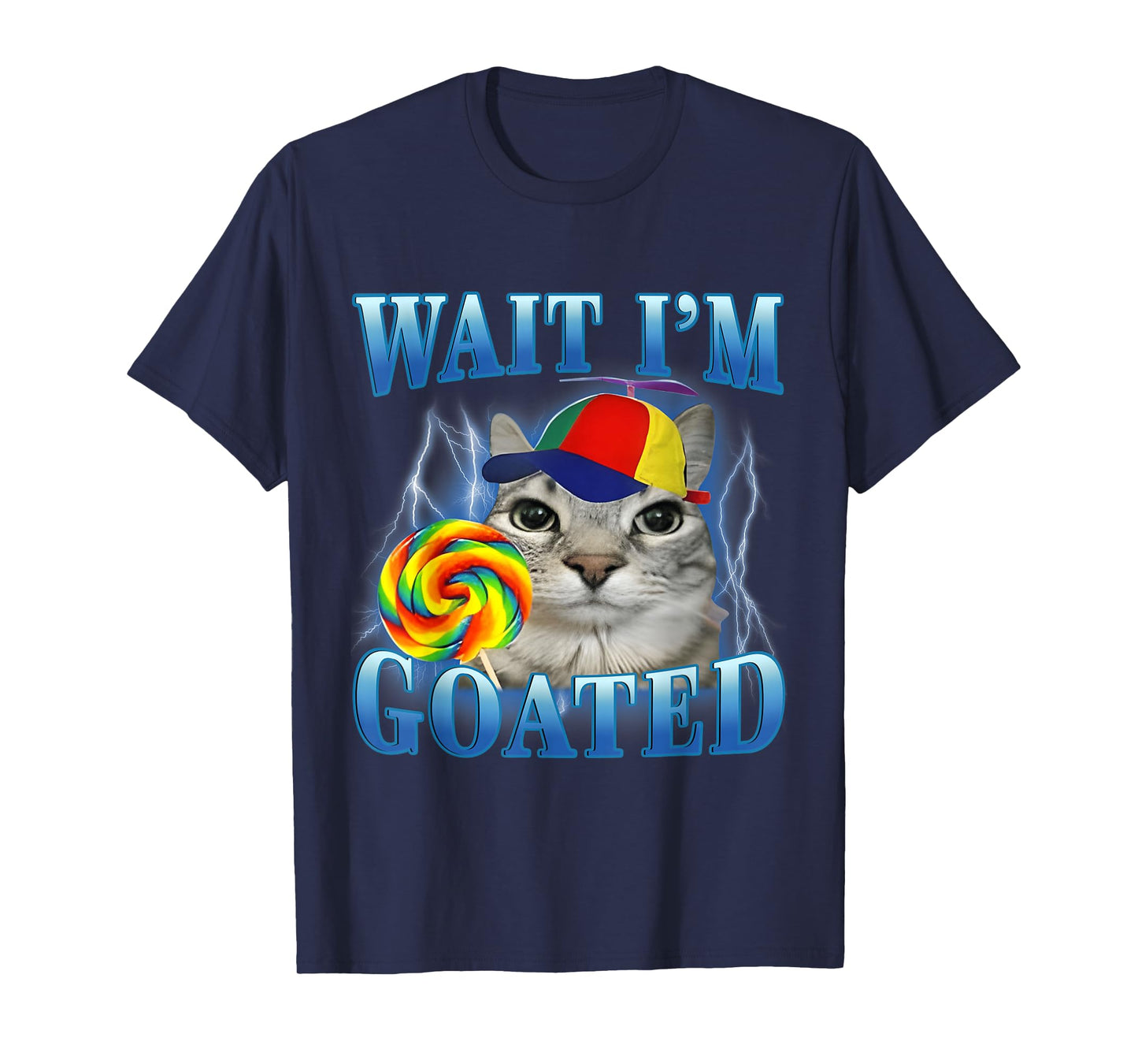 Wait I'm Goated Lollipop Cat Meme Funny Silly Cats Brainrot T-Shirt