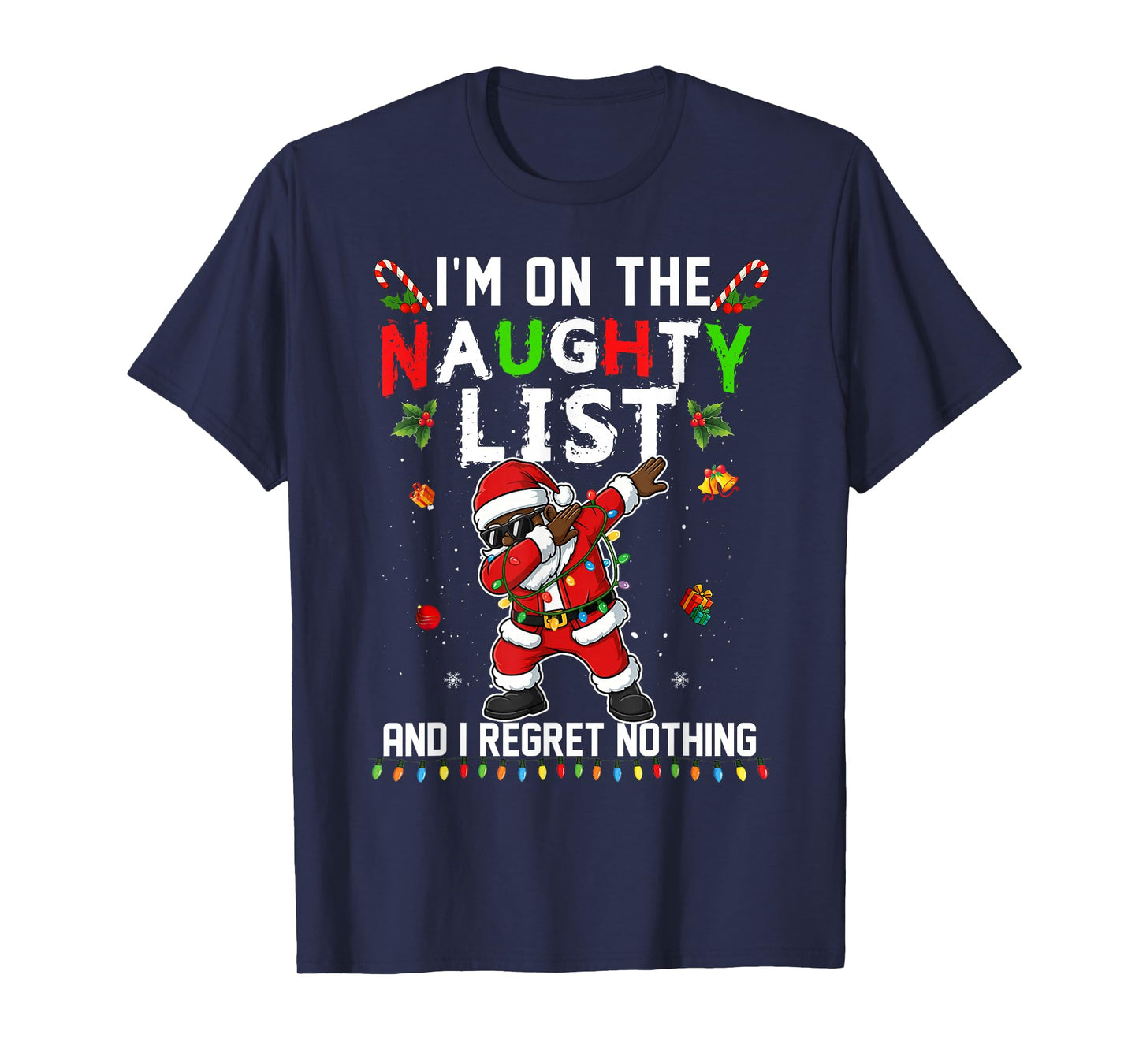 I'm On The Naughty List Christmas Santa Claus Black Dabbing T-Shirt