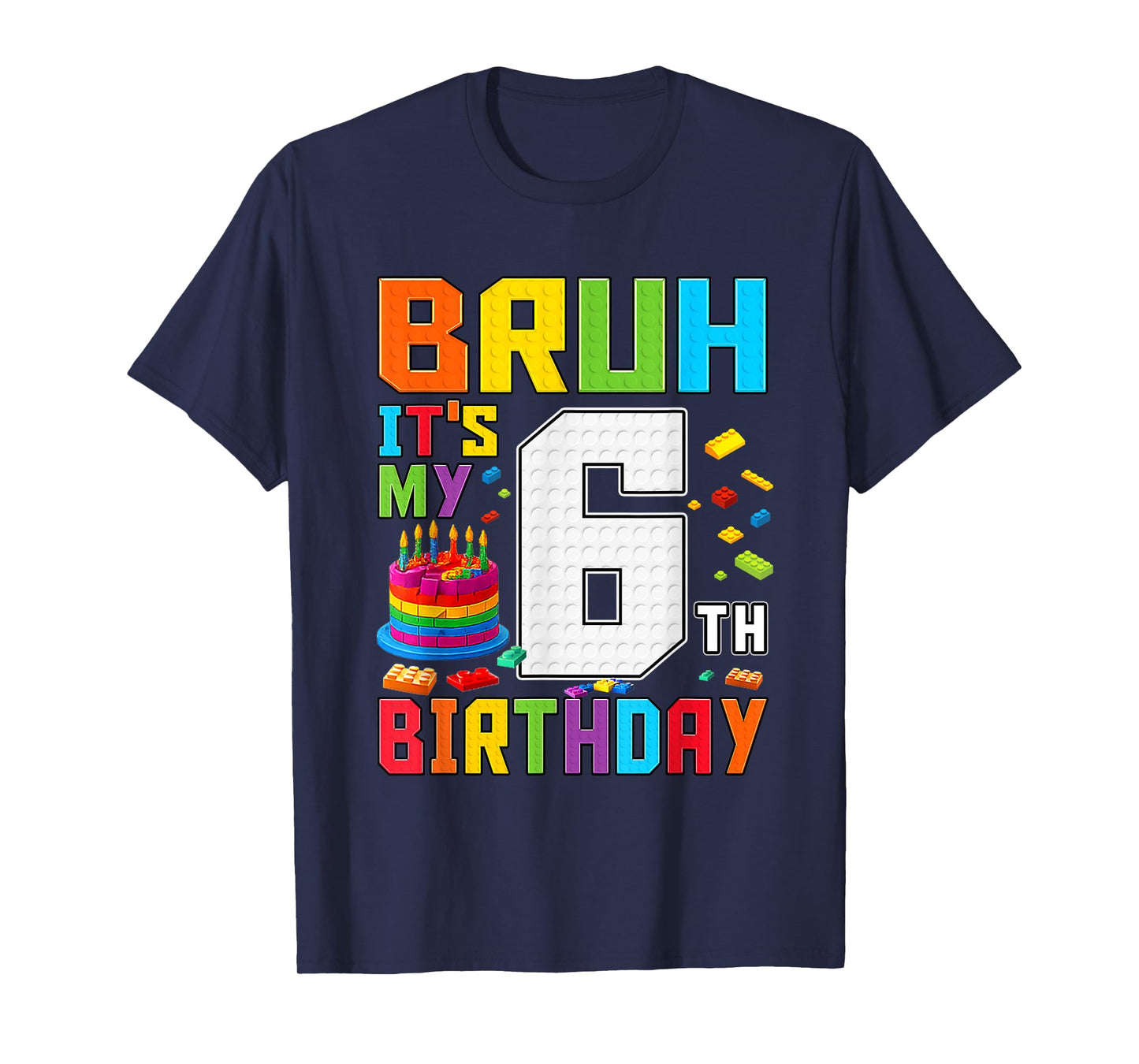 Kid 6 Year Old Building Blocks Bruh It's My 6th Birthday Boy T-Shirt