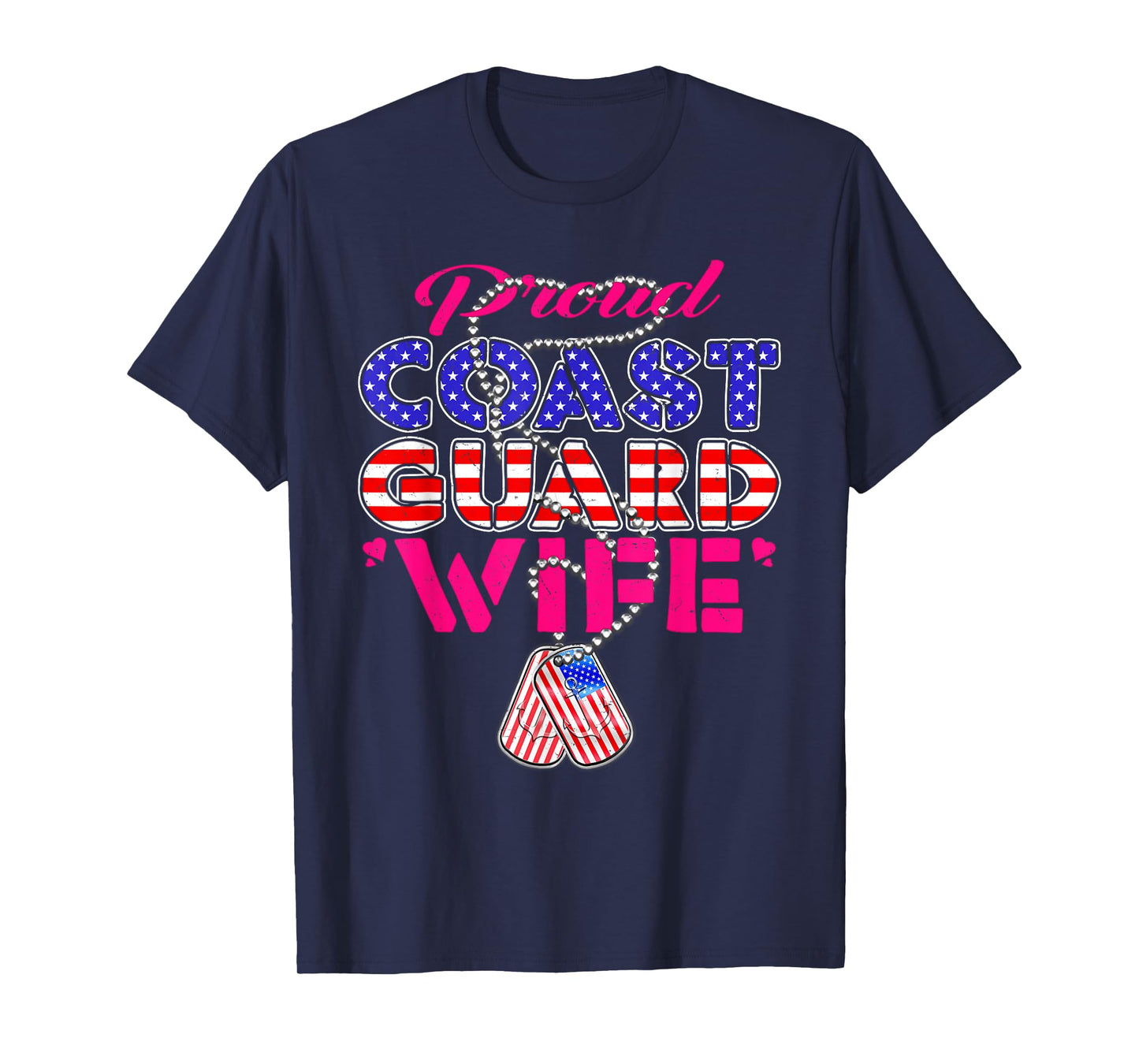 Proud US Coast Guard Wife US Flag Dog Tags Military Spouse Men Women T-Shirt