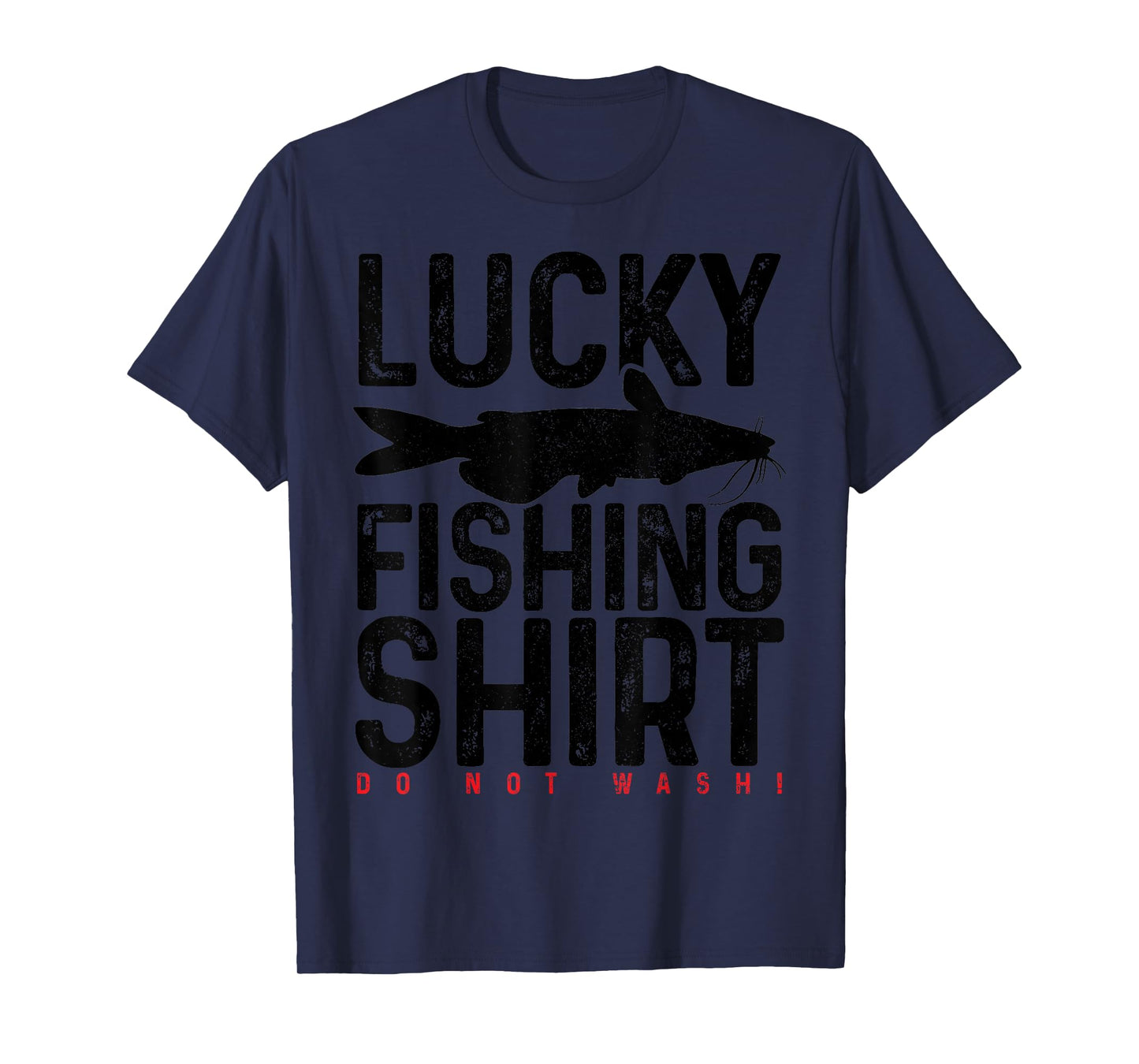 Catfish Fishing Funny Catfish Fishing Gift Lucky Charm T-Shirt