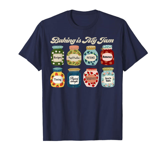 Baking is My Jam Cookie Baker Pastry Chef Bread Lover T-Shirt