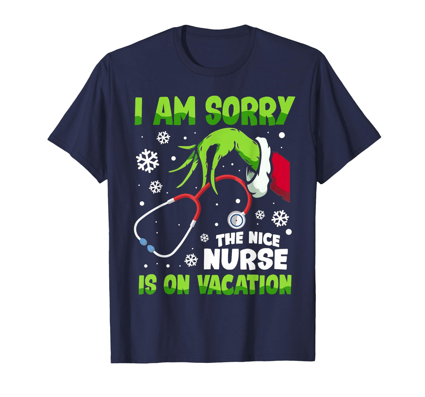 Christmas I Am Sorry The Nice Nurse is On Vacation T-Shirt