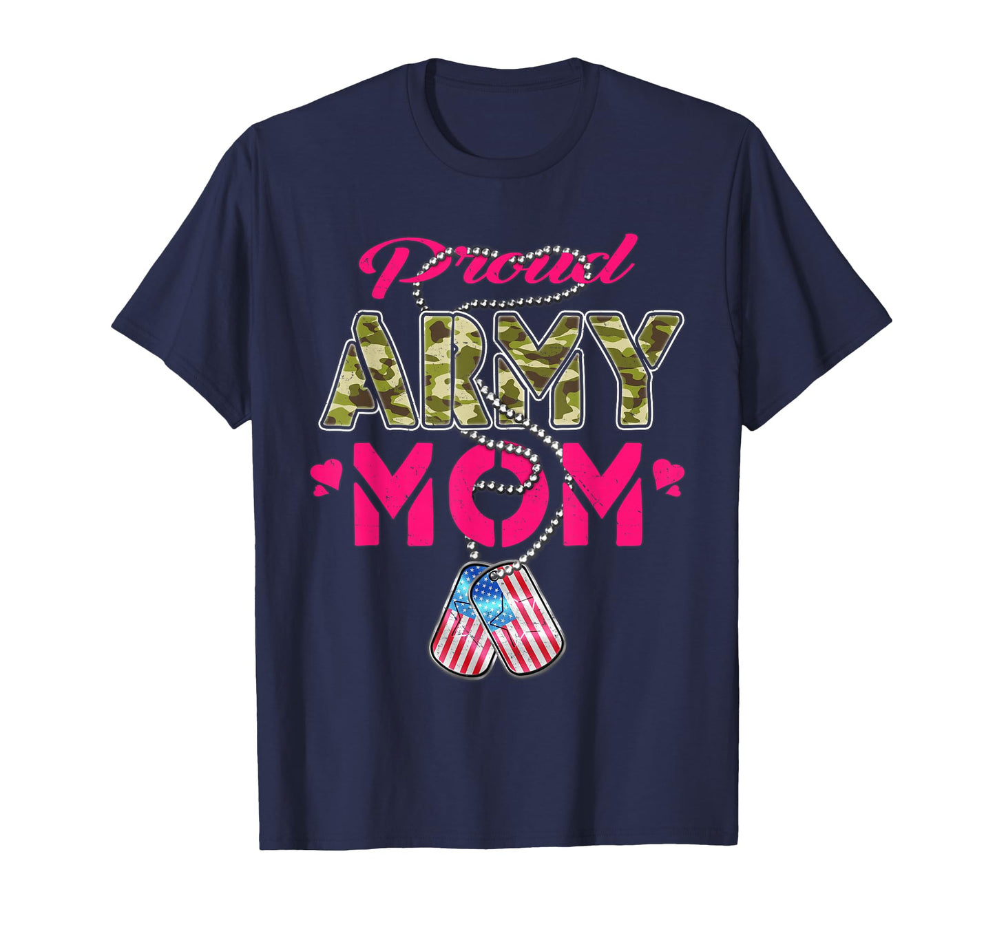 Proud Army Mom US Flag Camo Dog Tags Military Mother T-Shirt