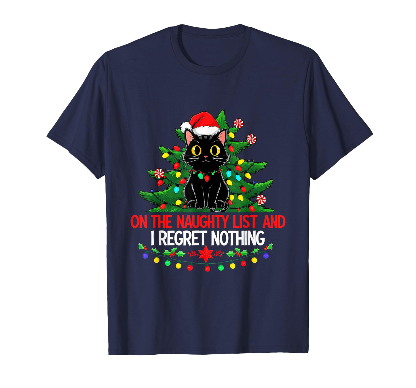 Funny Christmas Cat On The Naughty List I Regret Nothing T-Shirt