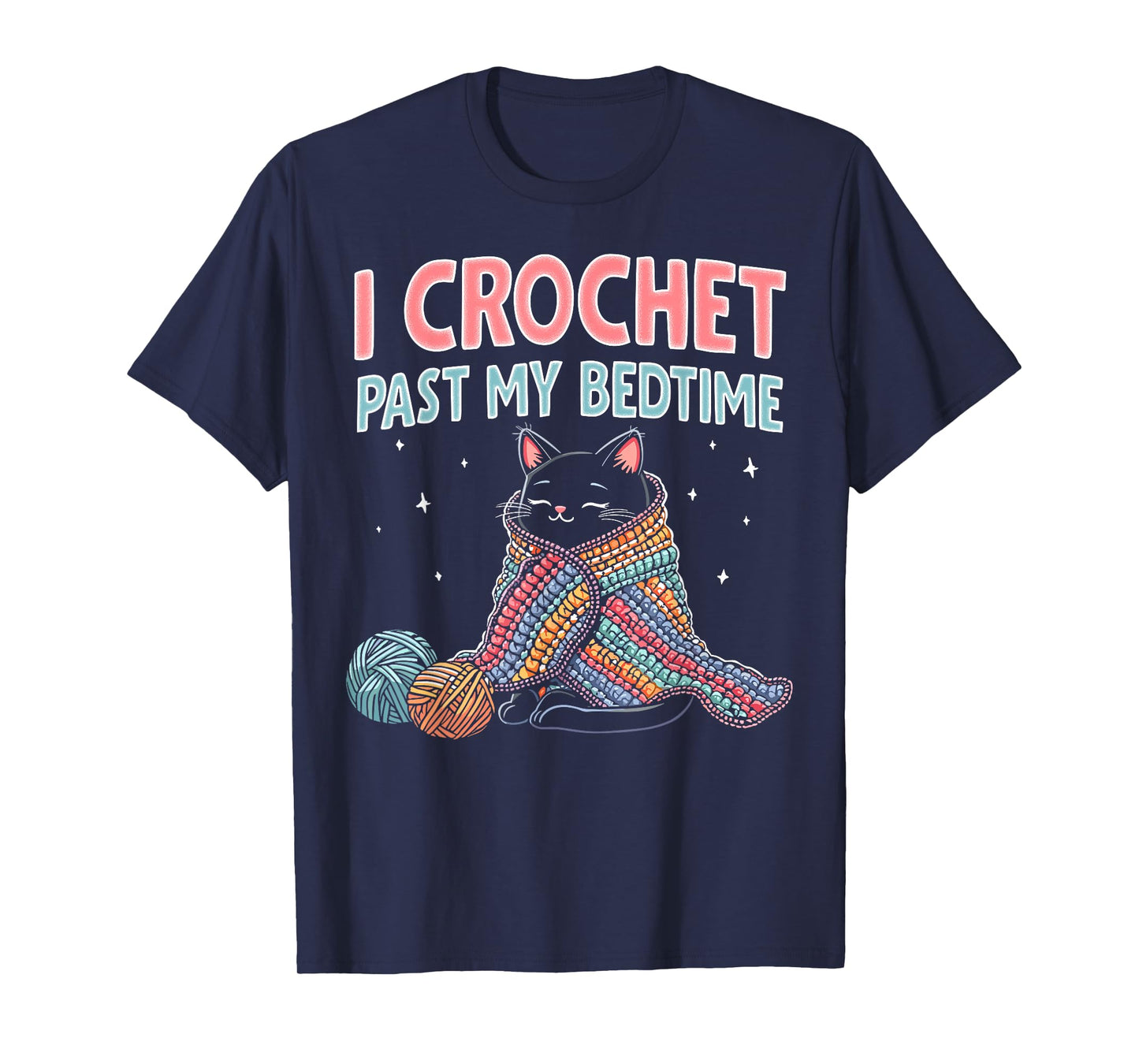 Cat I crochet past my bedtime cute cat crocheting T-Shirt for Men Women Kids