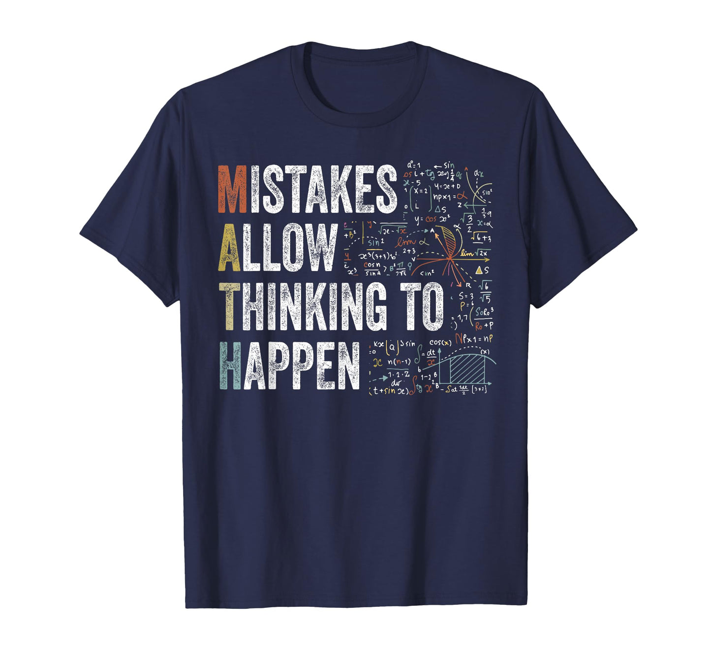 Mistakes Allow Thinking to Happen Math Funny Acronym T-Shirt
