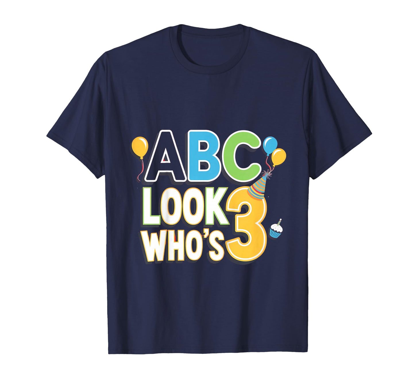 Alphabet Birthday ABC Look Who's 3 Three Years Old T-Shirt