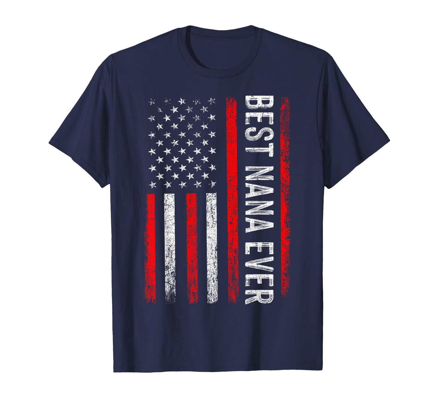 Best Nana Ever USA Flag Patriotic Grandmother 4th of July T-Shirt