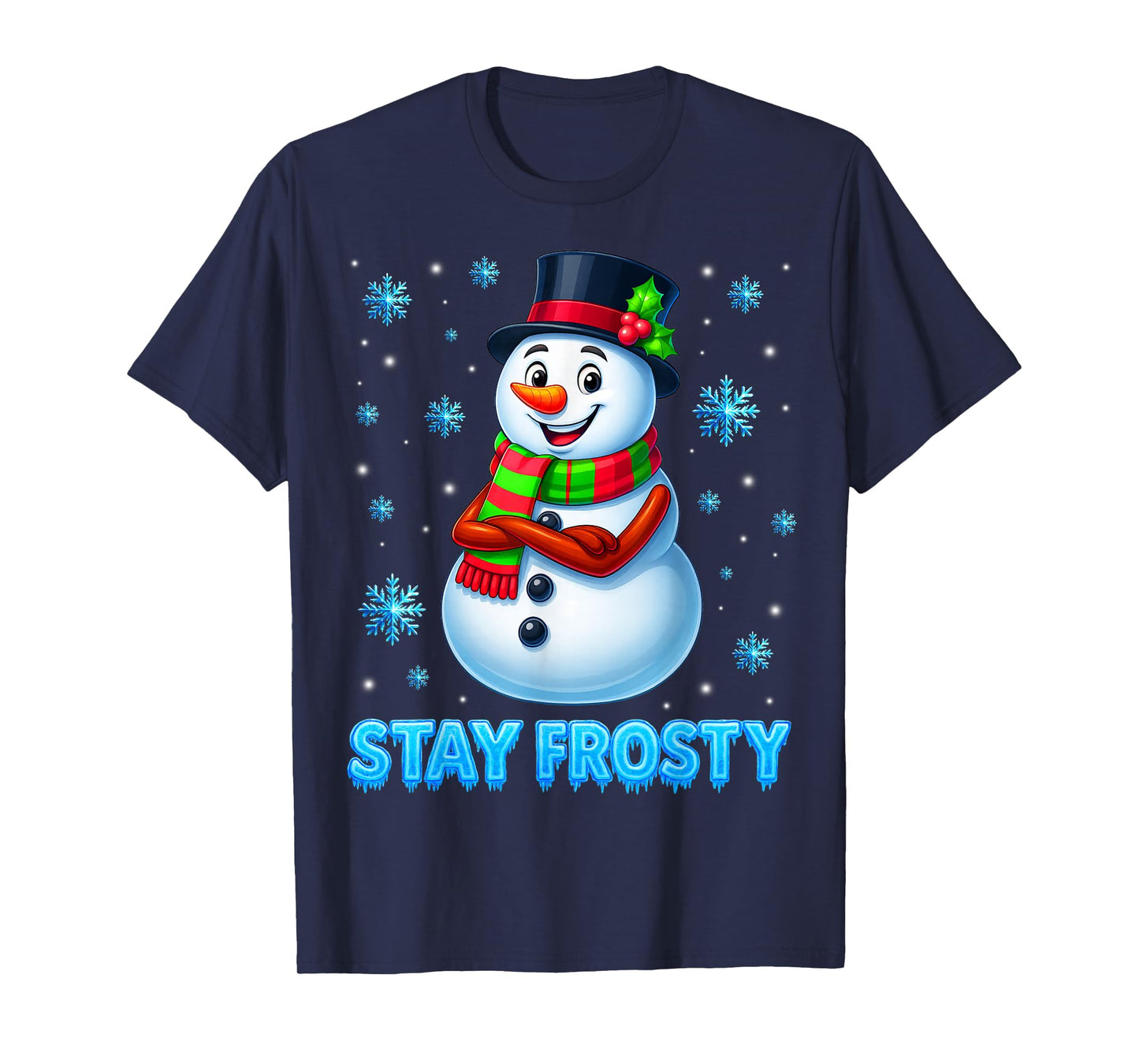 Stay Frosty Funny Snowman Pjs Christmas Xmas Kids Men Women T-Shirt
