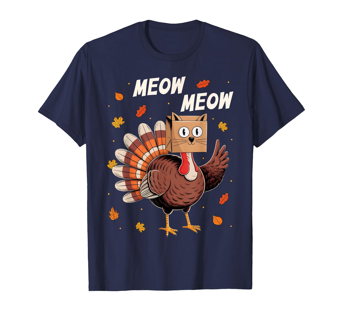 Funny Thanksgiving Turkey Cat Meow Thanksgiving Men Women T-Shirt