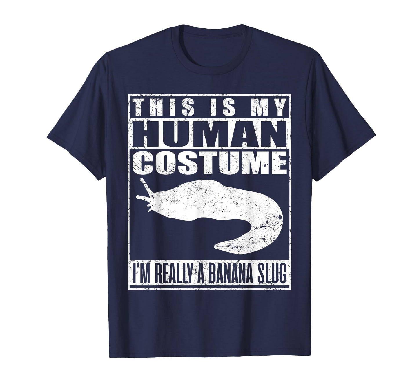 This Is My Human Costume Im A Banana Slug Halloween Slugs T-Shirt