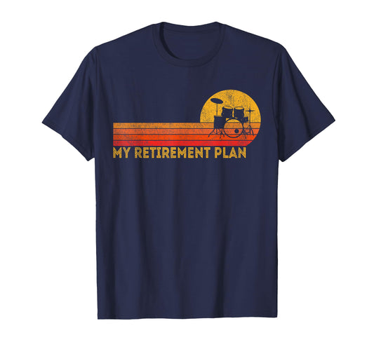 Funny Retired My Retirement Plan Drums Drummer Retro T-Shirt