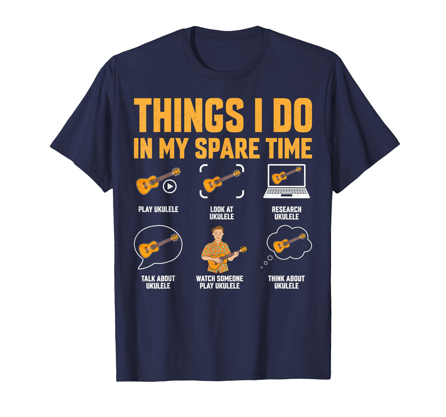 Things I Do in My Spare Time - Ukulele Lover Gifts T-Shirt