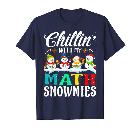 Chillin' With My Math Snowmies Teacher Xmas Gifts T-Shirt