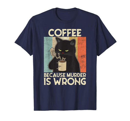 Coffee Because Murder Is Wrong Women's Vintage Cat Coffee T-Shirt