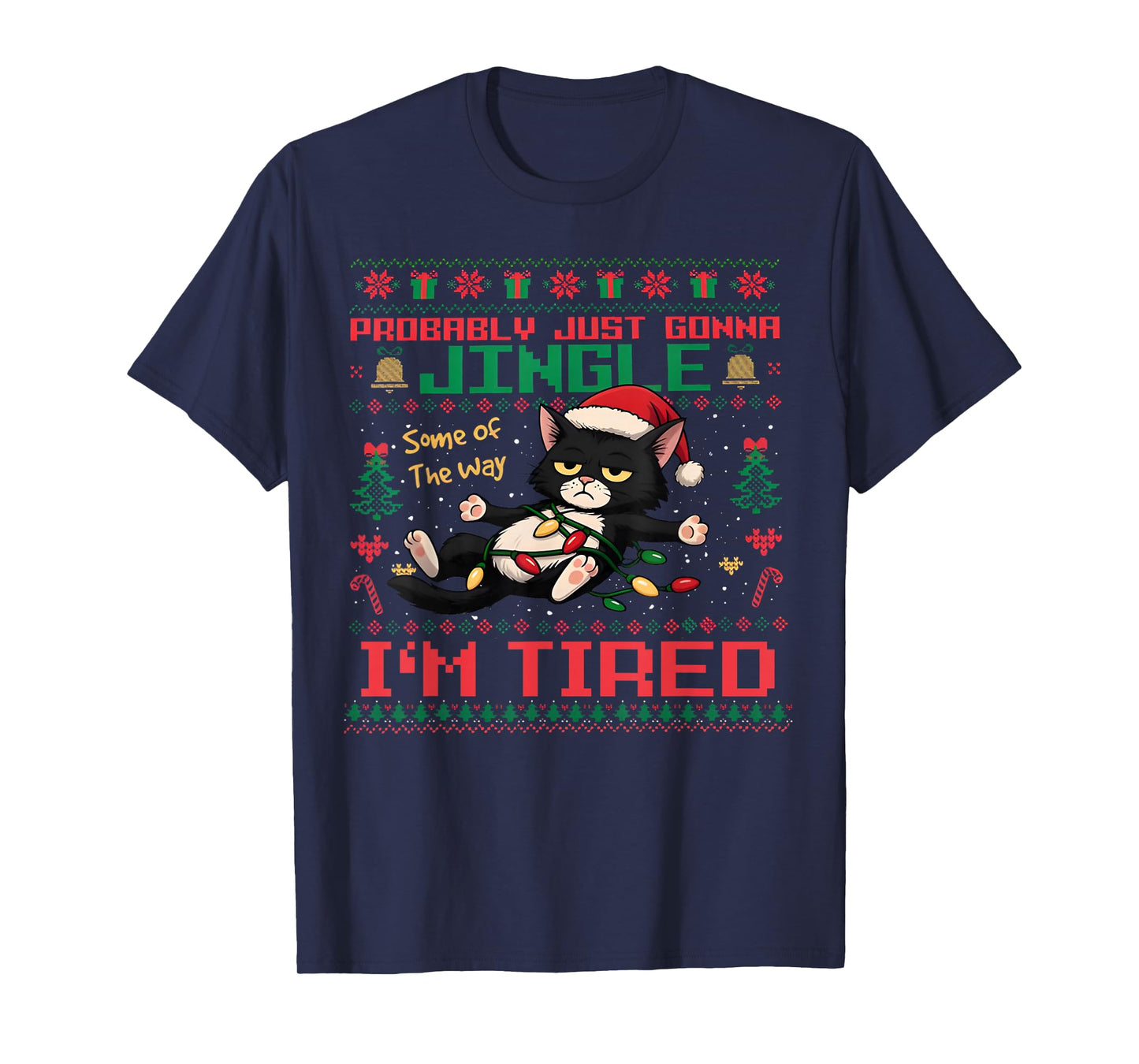 Funny Probably Just Gonna Jingle Some of The Way I'm Tired T-Shirt
