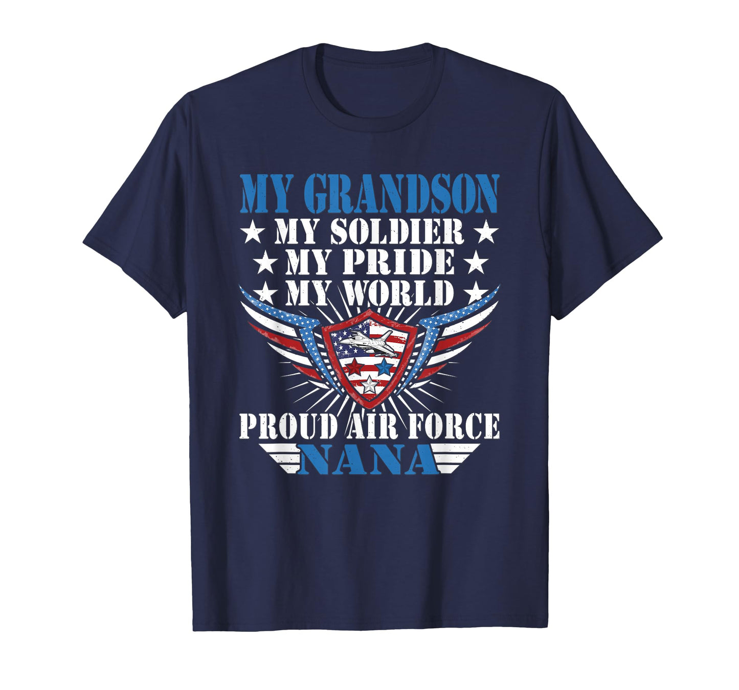 My Grandson Is A Soldier Airman Proud Air Force Nana Gift T-Shirt