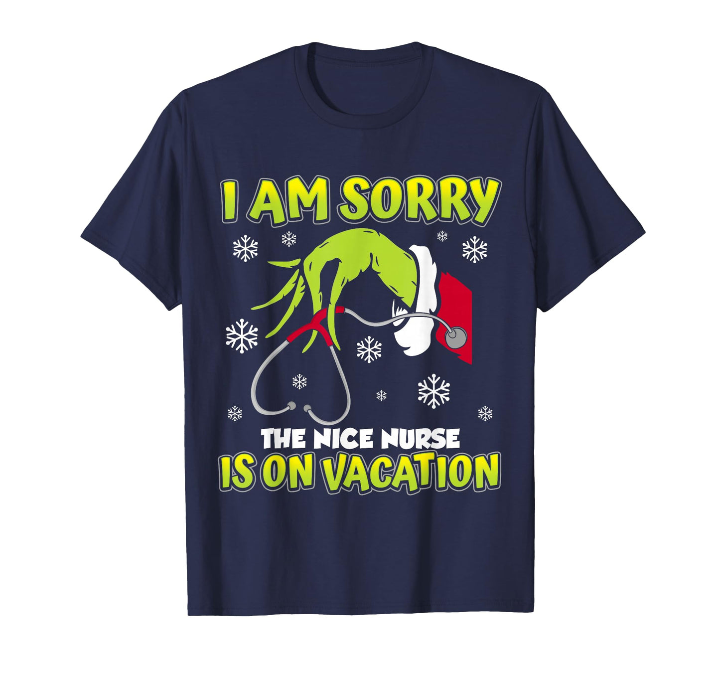 Christmas I Am Sorry The Nice Nurse is On Vacation T-Shirt