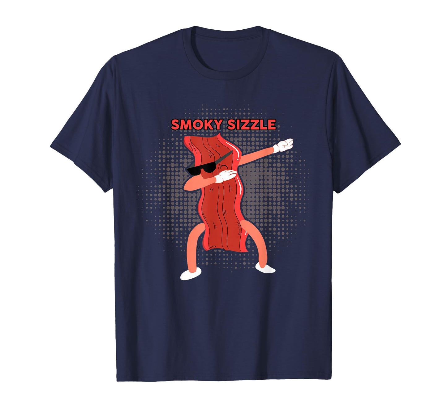 Smoky Sizzle Shirt Dabbing Bacon Shirt Funny Bacon Lover T-Shirt