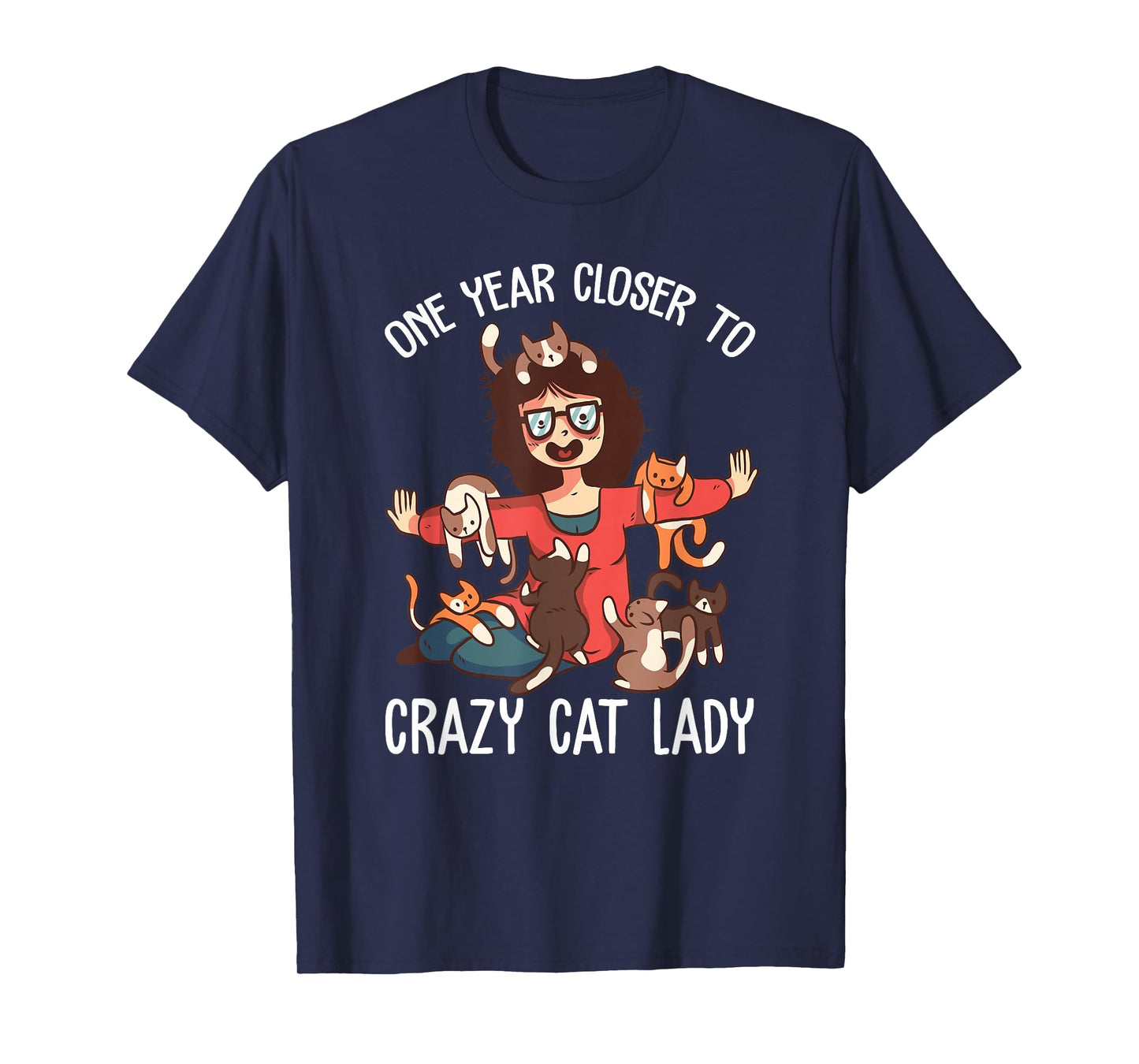 One year Closer to Crazy cat lady funny birthday Women T-Shirt